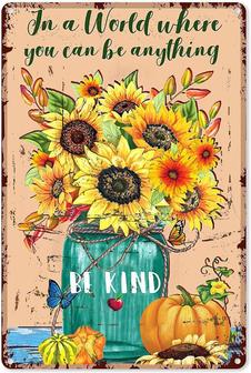 In A World Where You Can Be Anything Be Kind Metal Sign Vintage Sunflower Butterfly Tin Poster Farm Decor Home Club Room Wall Decoration Plaque - Thegiftio UK