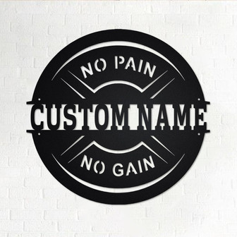 Custom No Pain No Gain Gym Metal Wall Art, Personalized Gymer Name Sign Decoration For Room, Gym Metal Home Decor, Custom Gym,Gym Lover Gift - Thegiftio UK