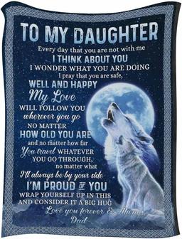 Blanket To My Daughter From Dad Wolf My Love Will Follow You Where You Go Microfleece Blanket Extra Soft Travel Blanket - Thegiftio UK