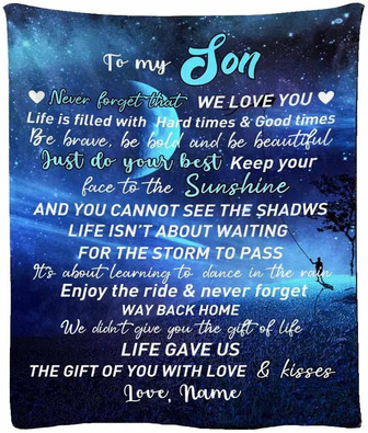 Custom Blanket For My Son From Mom Personalized Love Message Blanket To My Son Never Forget We Love You Life Is Filled With Hard Times Good Times & Moon Blanket Soft Travel Blanket - Thegiftio