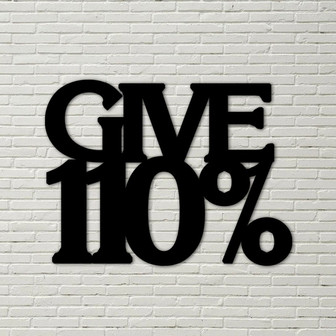 Give 110%, Inspirational Metal Wall Sign, inspirational quote, metal wall sign, gym sign, sports sign, home decor sign, inspirational sign - Thegiftio UK