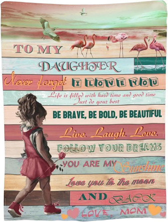 Gifts To My Daughter Blanket From Mom, Daughter Birthday Baby Girl Love You Gifts, Super Soft Throw Blanket For Girls Room Bed Couch Sofa Lightweight Travelling Camping - Thegiftio UK