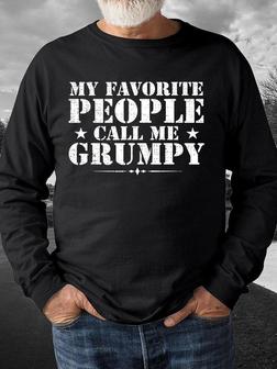 Men My Favorite People Call Me Grumpy Crew Neck Regular Fit Text Letters Sweatshirt - Seseable