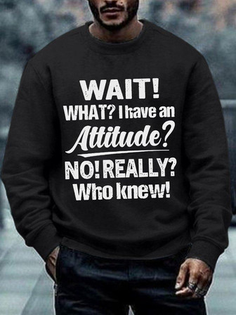 Men Sweatshirt Funny I Have An Attitude? No Casual Crew Neck Sweatshirt - Thegiftio UK
