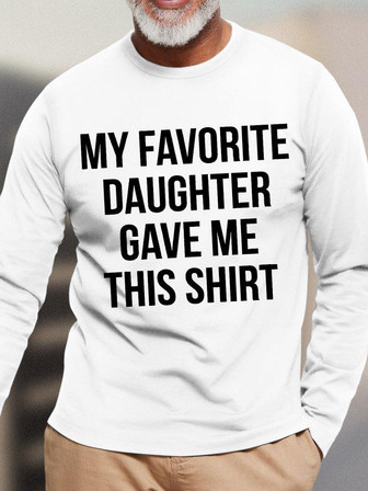Mens My Favorite Daughter Gave Me This Shirt Funny Graphics Printed Text Letters Casual Tops - Thegiftio UK