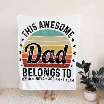 This Awesome Dad Belongs To Blanket, Dad Blanket, Family Blanket, Custom Name Blanket, Gift Blanket - Thegiftio