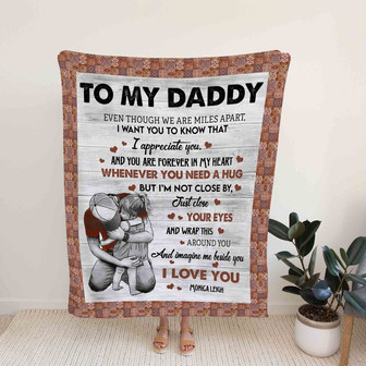To My Daddy Blanket, Whenever You Need A Hug Blanket, Family Blanket, Custom Name Blanket, Gift Blanket - Thegiftio UK