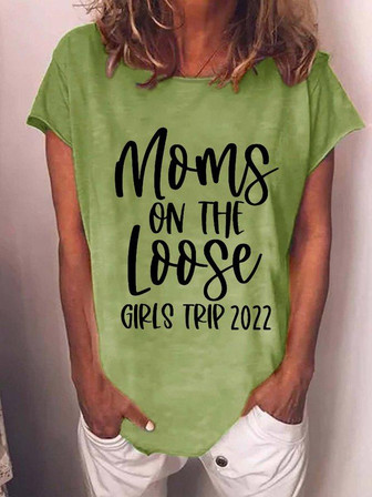 Moms On The Loose Funny Girls Trip 2022 Letter Sweet Short Sleeve T-shirt - Thegiftio UK