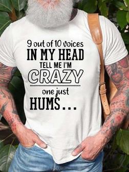 Men 9 Out Of 10 Voices In My Head Tell Me I’m Crazy Fit Crew Neck T-shirt - Seseable