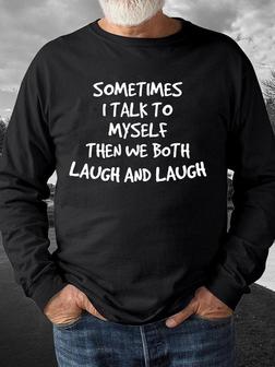 Sometime I Talk To Myself Men's Sweatshirt - Seseable