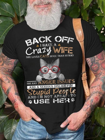 Men's Back Off I Have A Crazy Wife She Love Cat More Than Funny Text Letters Loose T-shirt - Thegiftio UK