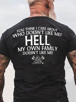 Men's You Think I Care About Who Doesn't Like Me Hell Text Letters Loose T-shirt - Seseable