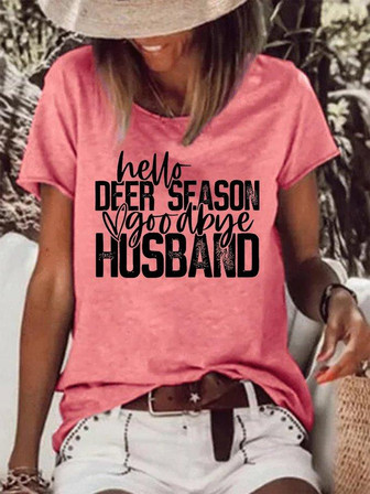 Women's Hello Deer Season Goodye Husband Funny Text Letters Casual Crew Neck T-shirt - Thegiftio UK