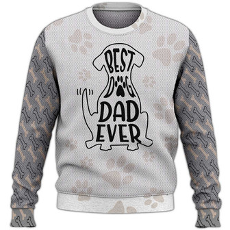 Best Dog Dad Ever Sweater, Dog Sweater For Humans Christmas Sweater 3D Print Crewneck Men Women Sweater, Men Women 3D Print Sweater - Thegiftio UK