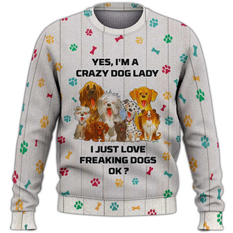 I Am A Crazy Dog Lady Sweater, Dog Sweater For Humans Christmas Sweater 3D Print Crewneck Men Women Sweater, Men Women 3D Print Sweater - Thegiftio UK