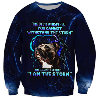 I Am The Storm Sweatshirt, Pitbull Sweatshirt, Dog Sweatshirt For Humans Christmas Sweater 3D Print Crewneck Men Women Sweater - Thegiftio UK