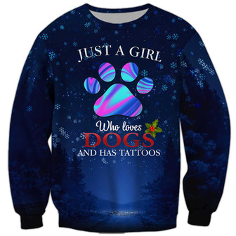 Just A Girl Who Loves Dogs And Has Tattoos Sweatshirt, Dog Sweatshirt For Humans Christmas Sweater 3D Print Crewneck Men Women Sweater - Thegiftio UK