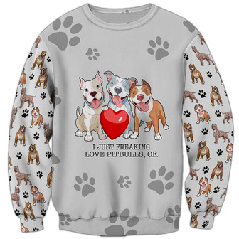 I Just Freaking Love Pitbulls Sweatshirt, Dog Sweatshirt For Humans Christmas Sweater 3D Print Crewneck Men Women Sweater - Thegiftio UK