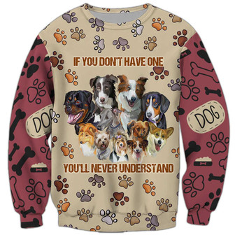 If You Don't Have One You'll Never Understand Sweatshirt For Humans Christmas Sweater 3D Print Crewneck Men Women Sweater - Thegiftio UK
