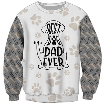 Best Dog Dad Ever Sweatshirt, Dog Sweatshirt For Humans Christmas Sweater 3D Print Crewneck Men Women Sweater - Thegiftio UK