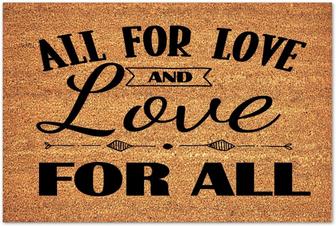 All For Love And Love For All Coir Doormat With Non-slip Backing Welcome Mat Thick Durable Rug Funny Quotes Entry Mat Indoor Outdoor - Front Door Entryway Mats Housewarming Gift - Thegiftio