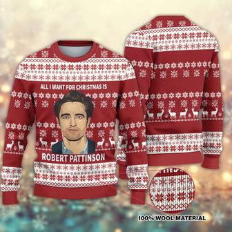 All I Want For Christmas Is Robert Pattinson Christmas Ugly Christmas Sweater, Christmas Sweater, Woolen Sweater, Wool Knit Sweater, Men Women 3D Print Sweater - Thegiftio UK