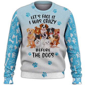 Yes I Am The Crazy Dog Lady Sweater, Dog Sweater For Humans Christmas Sweater 3D Print Crewneck Men Women Sweater, Men Women 3D Print Sweater - Thegiftio UK