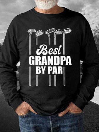 Men's Best Grangpa By Par Best Grangpa By Par Funny Text Letters Casual Sweatshirt - Thegiftio UK