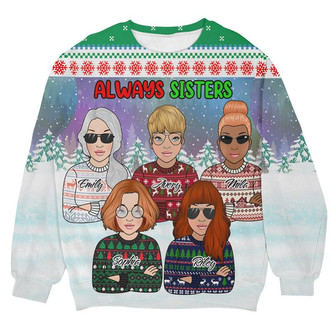 Always Sisters Christmas Sweater, Men Women 3D Print Sweater - Thegiftio UK