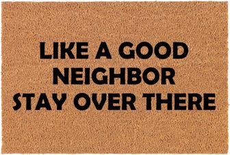 Coir Doormat Front Door Mat New Home Closing Housewarming Gift Like A Good Neighbor Stay Over There Funny - Thegiftio UK
