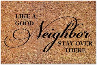 Like A Good Neighbor Stay Over There Coir Doormats Doormats, Housewarming Gift Quotes Funny Door Mats Perfect Engagement Wedding Gift For Him Or Her - Thegiftio UK