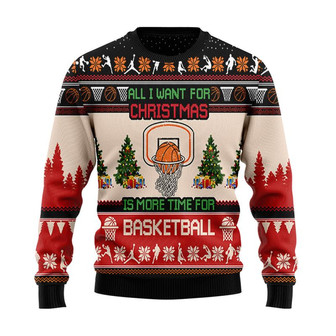 All I Want For Christmas Is More Time For Basketball Christmas Sweater, Men Women 3D Print Sweater - Thegiftio UK