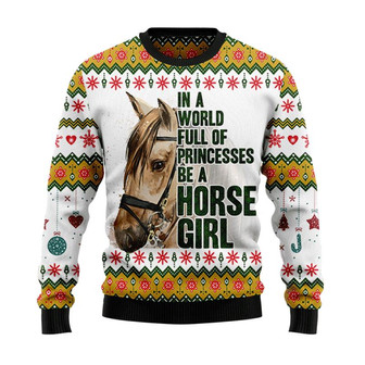 In A World Full Of Princesses Be A Horse Girl Christmas Sweater, Men Women 3D Print Sweater - Thegiftio UK