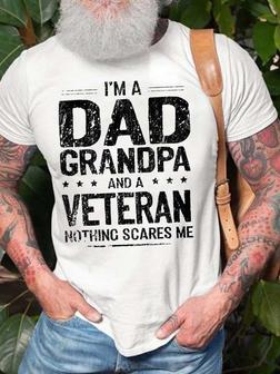 Men I’m A Dad Grandpa And A Veteran Nothing Scares Me Crew Neck Casual Fit T-shirt - Seseable