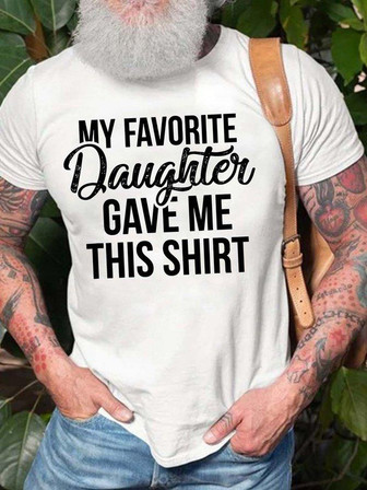 Men My Favorite Daughter Gave Me This Shirt Crew Neck T-shirt - Thegiftio UK
