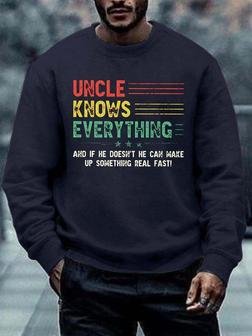 Men Uncle Knows Everything Casual Sweatshirt - Thegiftio UK