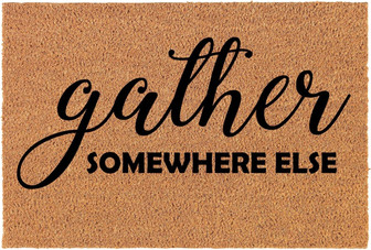 Coir Doormat Front Door Mat New Home Closing Housewarming Gift Gather Somewhere Else Funny - Thegiftio UK