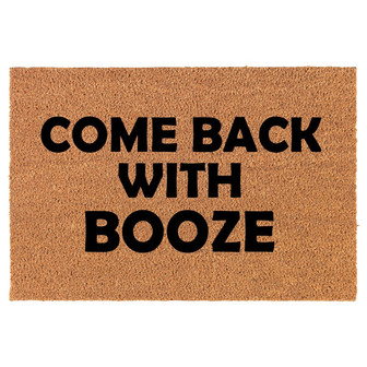 Come Back With Booze Funny Coir Doormat Door Mat Housewarming Gift Newlywed Gift Wedding Gift New Home - Thegiftio UK