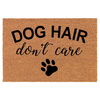 Dog Hair Don't Care Funny Coir Doormat Door Mat Entry Mat Housewarming Gift Newlywed Gift Wedding Gift New Home - Thegiftio