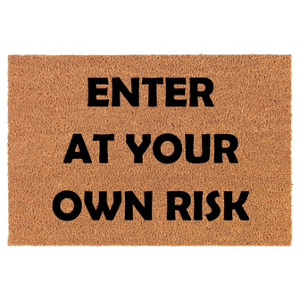 Enter At Your Own Risk Funny Coir Doormat Door Mat Entry Mat Housewarming Gift Newlywed Gift Wedding Gift New Home - Thegiftio