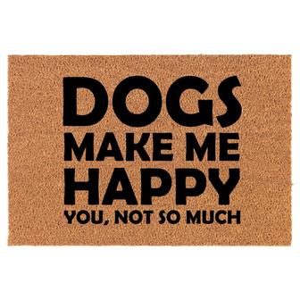 Funny Dogs Make Me Happy You Not So Much Coir Doormat Door Mat Entry Mat Housewarming Gift Newlywed Gift Wedding Gift New Home - Thegiftio UK