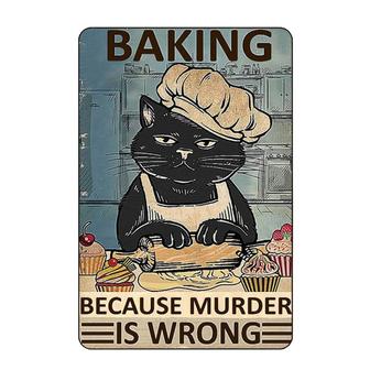 Funny Vintage Metal Tin Sign Cats Art Black Cat Baking Because Murder Wrong Men Cave Bar Club Cafe Store Retro Metal Signs  - Thegiftio UK