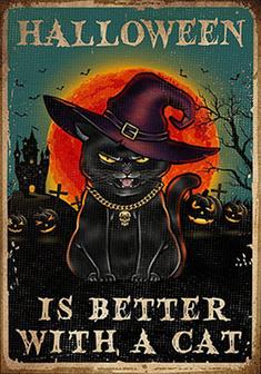 Halloween Funny Cat Metal Tin Sign Halloween is Better with A Cat Vintage Aluminum Sign for Home Coffee Wall Decor  - Thegiftio UK