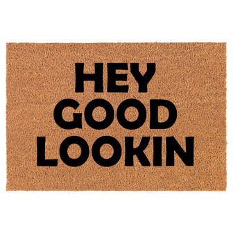 Hey Good Lookin Funny Coir Doormat Door Mat Housewarming Gift Newlywed Gift Wedding Gift New Home - Thegiftio