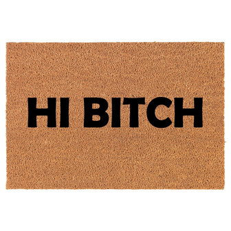 Hi Btch Funny Coir Doormat Door Mat Housewarming Gift Newlywed Gift Wedding Gift New Home - Thegiftio