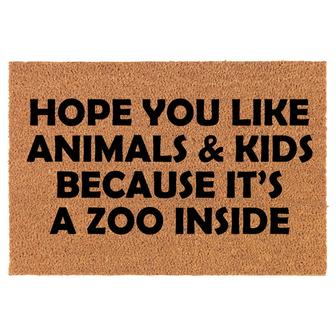 Hope You Like Animals And Kids Because It's A Zoo Inside Funny Coir Doormat Welcome Front Door Mat New Home Closing Housewarming Gift - Thegiftio