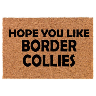 Hope You Like Border Collies Coir Doormat Door Mat Housewarming Gift Newlywed Gift Wedding Gift New Home - Thegiftio UK