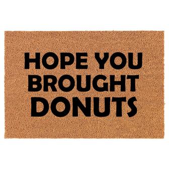 Hope You Brought Donuts Funny Coir Doormat Door Mat Housewarming Gift Newlywed Gift Wedding Gift New Home - Thegiftio
