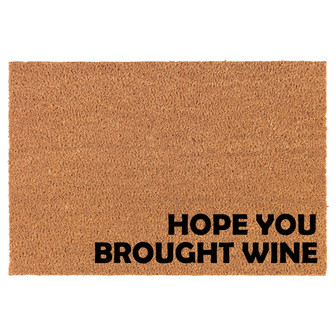 Hope You Brought Wine CORNER Funny Coir Doormat Door Mat Housewarming Gift Newlywed Gift Wedding Gift New Home - Thegiftio UK