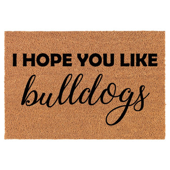 I Hope You Like Bulldogs Coir Doormat Door Mat Housewarming Gift Newlywed Gift Wedding Gift New Home - Thegiftio UK